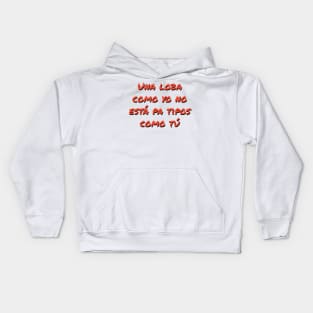 Una loba como yo no está pa tipos como tú Shakira Kids Hoodie